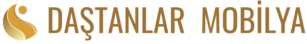 Dastanlar Mobilya - En Uygun Mobilya Mağazanız